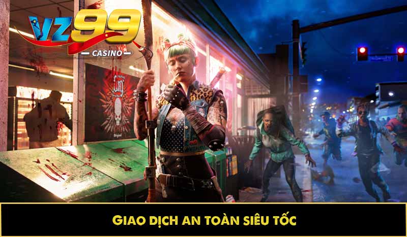 Giao dịch an toàn siêu tốc