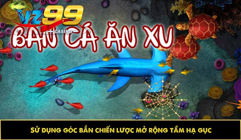 Sử dụng góc bắn chiến lược mở rộng tầm hạ gục
